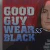 Good Guy Wear Black